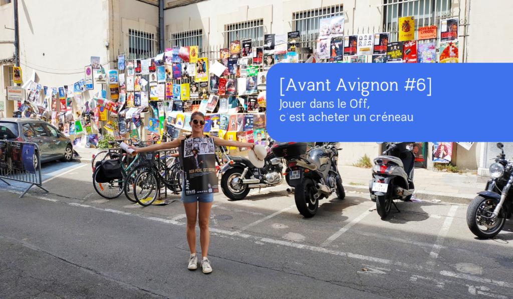 Jouer dans le Off, c’est acheter un créneau