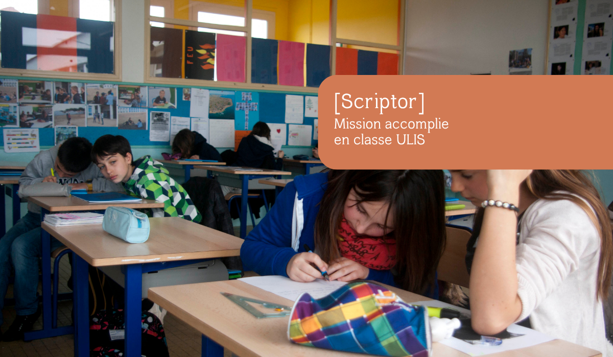 Scriptor en classe ULIS